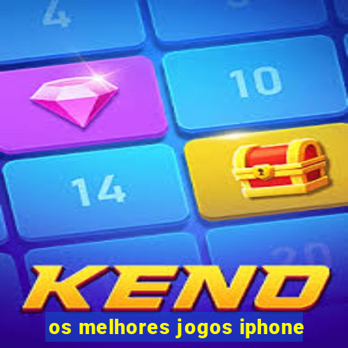 os melhores jogos iphone